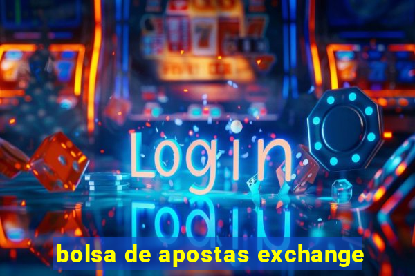 bolsa de apostas exchange